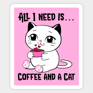 All I Need is Coffee and a Cat Magnet